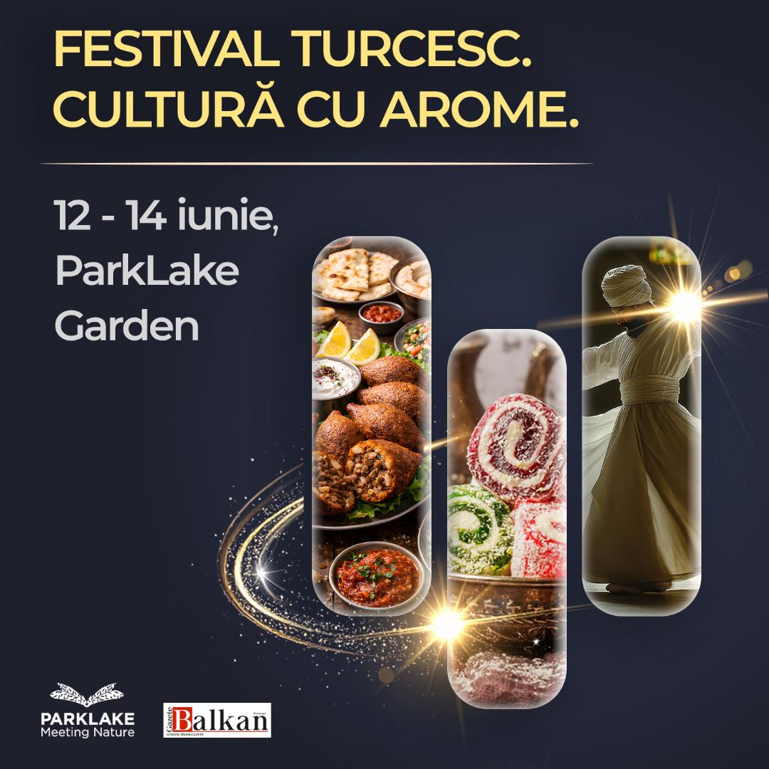 Un weekend cu gust de vacanță: ParkLake aduce aromele și tradițiile Turciei mai aproape de comunitate