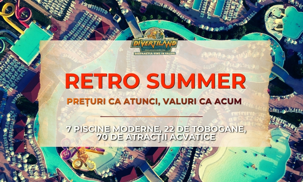 Divertiland Water Park se redeschide pe 18 iunie 2026 – Vara aceasta se poartă RETRO!